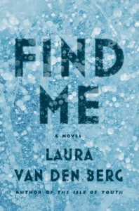 Review: Find Me by Laura van den Berg
