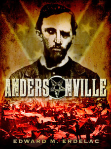 Review: Andersonville by Edward M. Erdelac