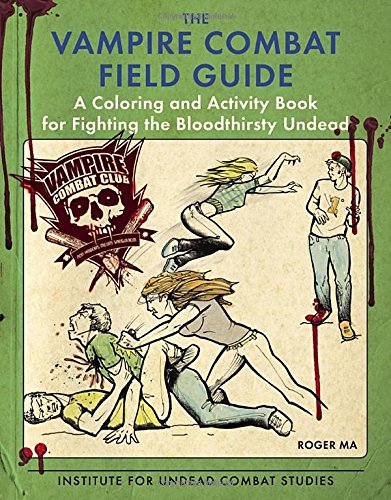 Review: The Vampire Combat Field Guide: A Coloring and Activity Book For Fighting the Bloodthirsty Undead by Roger Ma
