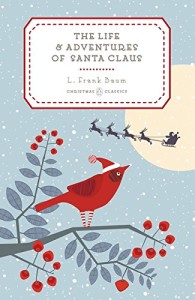 Review: The Life and Adventures of Santa Claus by L. Frank Baum