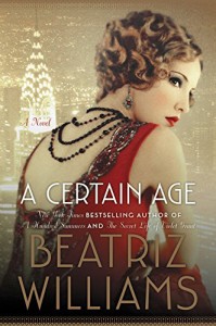 Review: A Certain Age by Beatriz Williams