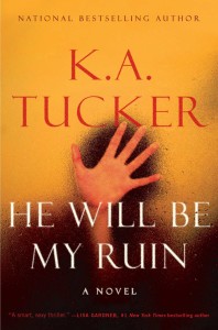 Review: He Will Be My Ruin by K.A. Tucker