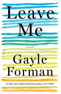 Review: Leave Me by Gayle Forman