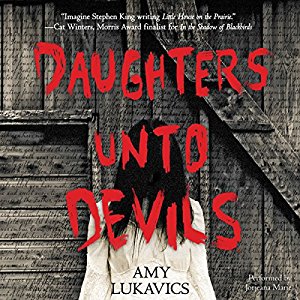 Audiobook Review: Daughters Unto Devils by Amy Lukavics