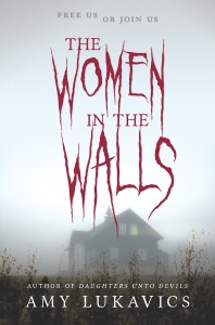Review: The Women in the Walls by Amy Lukavics