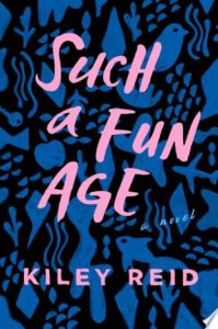 Review: Such a Fun Age by Kiley Reid