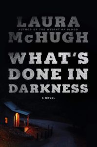 Review: What’s Done In Darkness by Laura McHugh