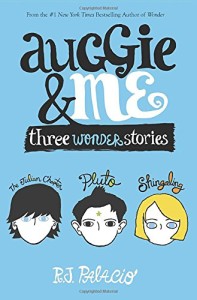 Review: Auggie & Me: Three Wonder Stories by R. J. Palacio