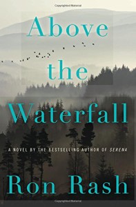 Review at a Glance: Above the Waterfall by Ron Rash
