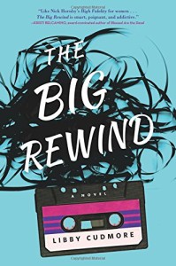 Review: The Big Rewind by Libby Cudmore