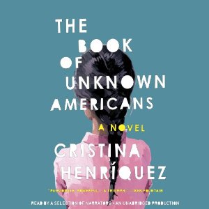 Audiobook Review: The Book of Unknown Americans by Cristina Henríquez