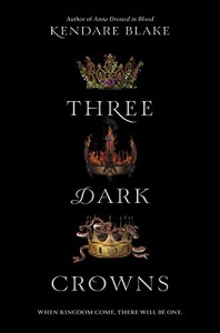 Review: Three Dark Crowns by Kendare Blake