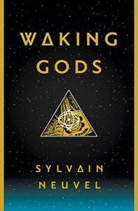 Review: Waking Gods by Sylvain Neuvel