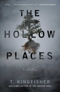 Review: The Hollow Places by T. Kingfisher