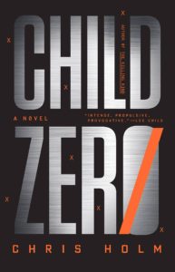 Review: Child Zero by Chris Holm